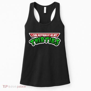 I Am Actually In MY Thirties Women's Tank Top