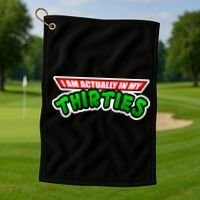 I Am Actually In MY Thirties Golf Towel thumb 1