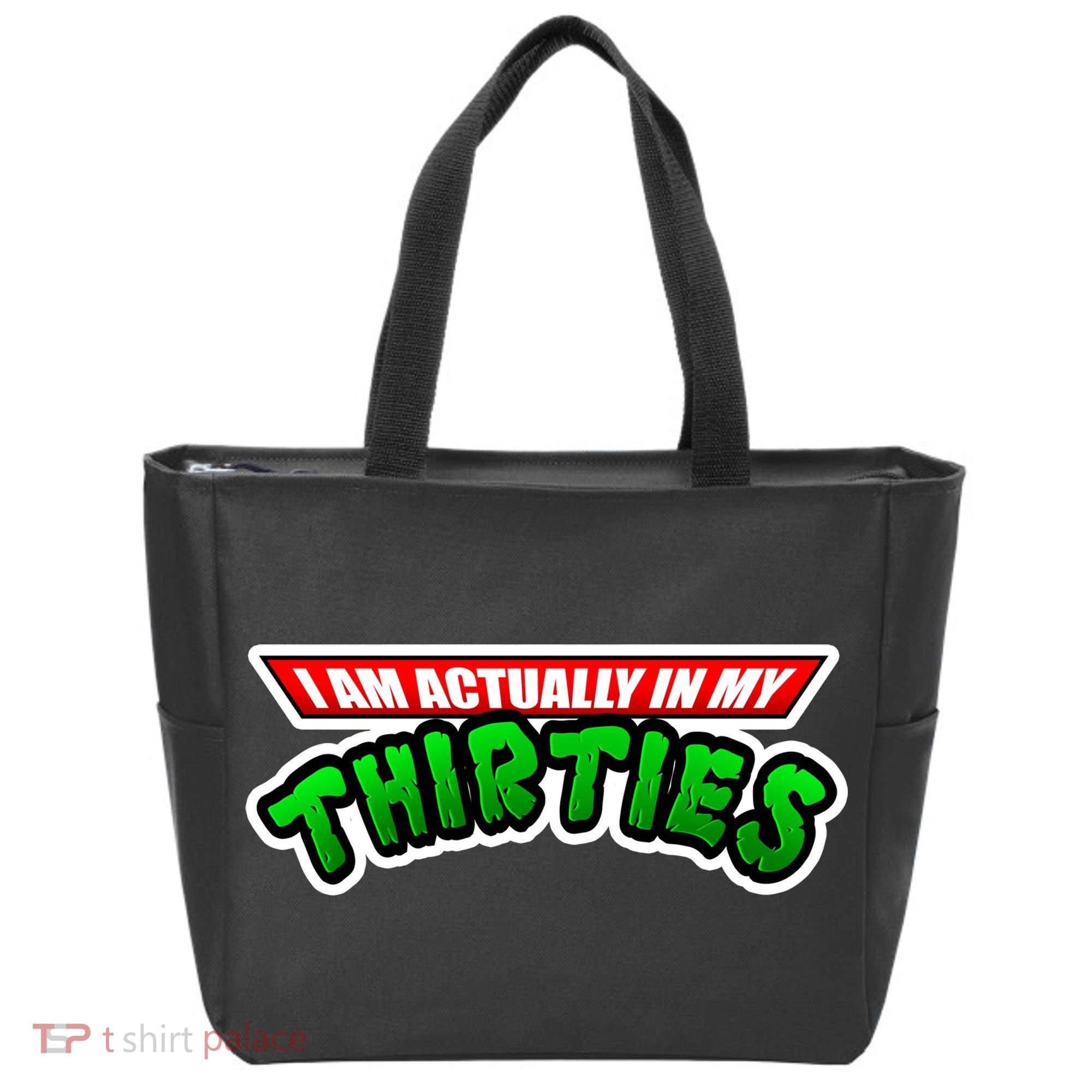 I Am Actually In MY Thirties Tote Bag