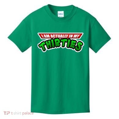 I Am Actually In MY Thirties Kids T-Shirt