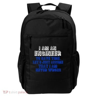 I Am An Engineer Save Time Never Wrong Backpack