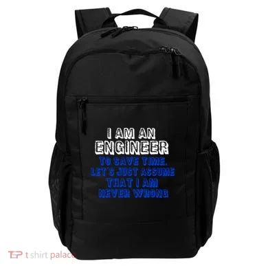 I Am An Engineer Save Time Never Wrong Backpack