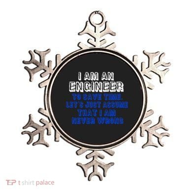 I Am An Engineer Save Time Never Wrong Ornament