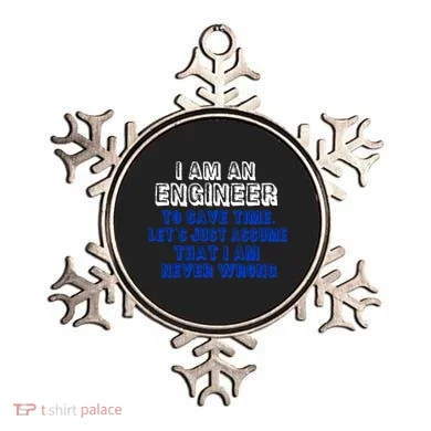 I Am An Engineer Save Time Never Wrong Ornament