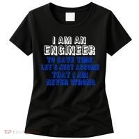 I Am An Engineer Save Time Never Wrong Women's T-Shirt thumb 0