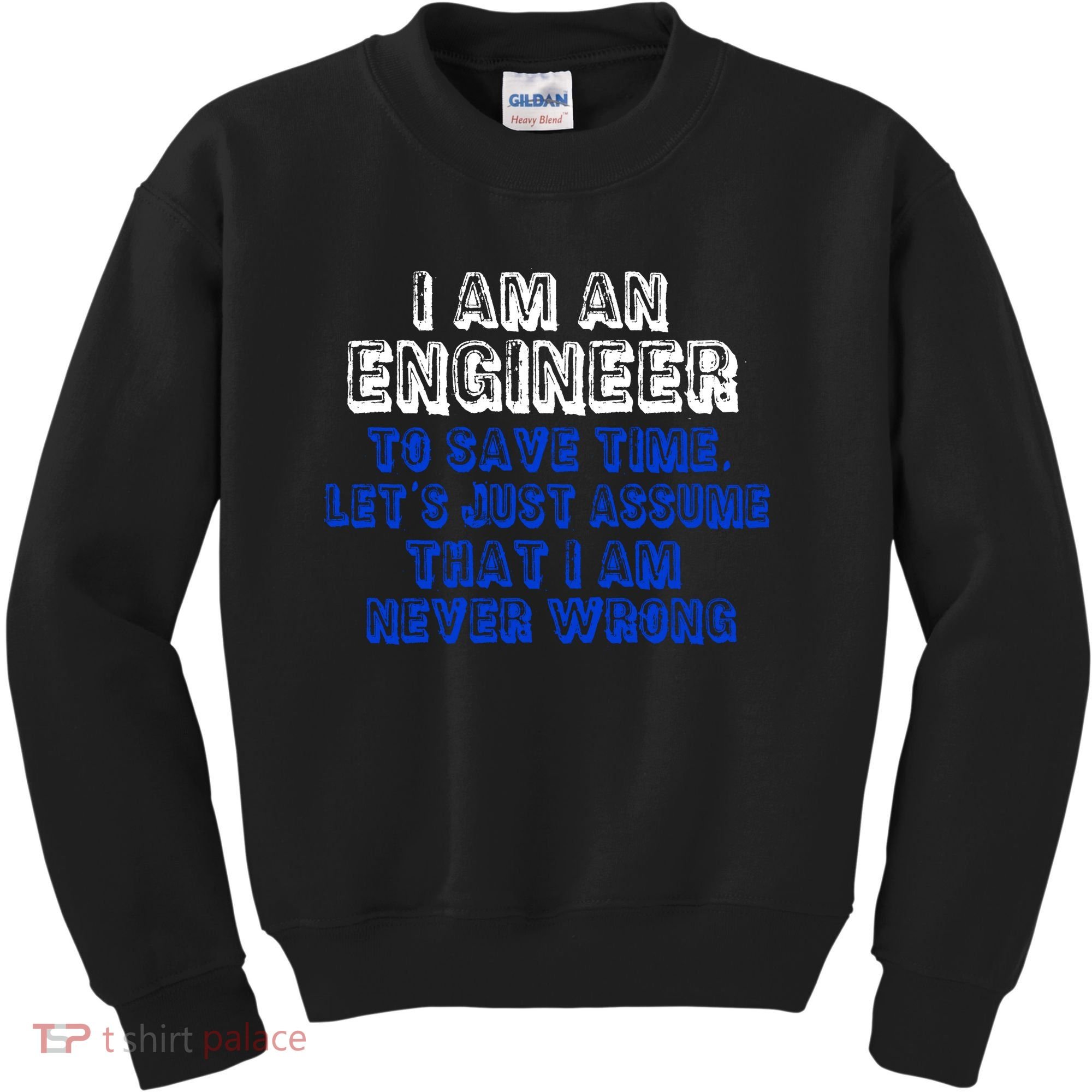 I Am An Engineer Save Time Never Wrong Kids Sweatshirt