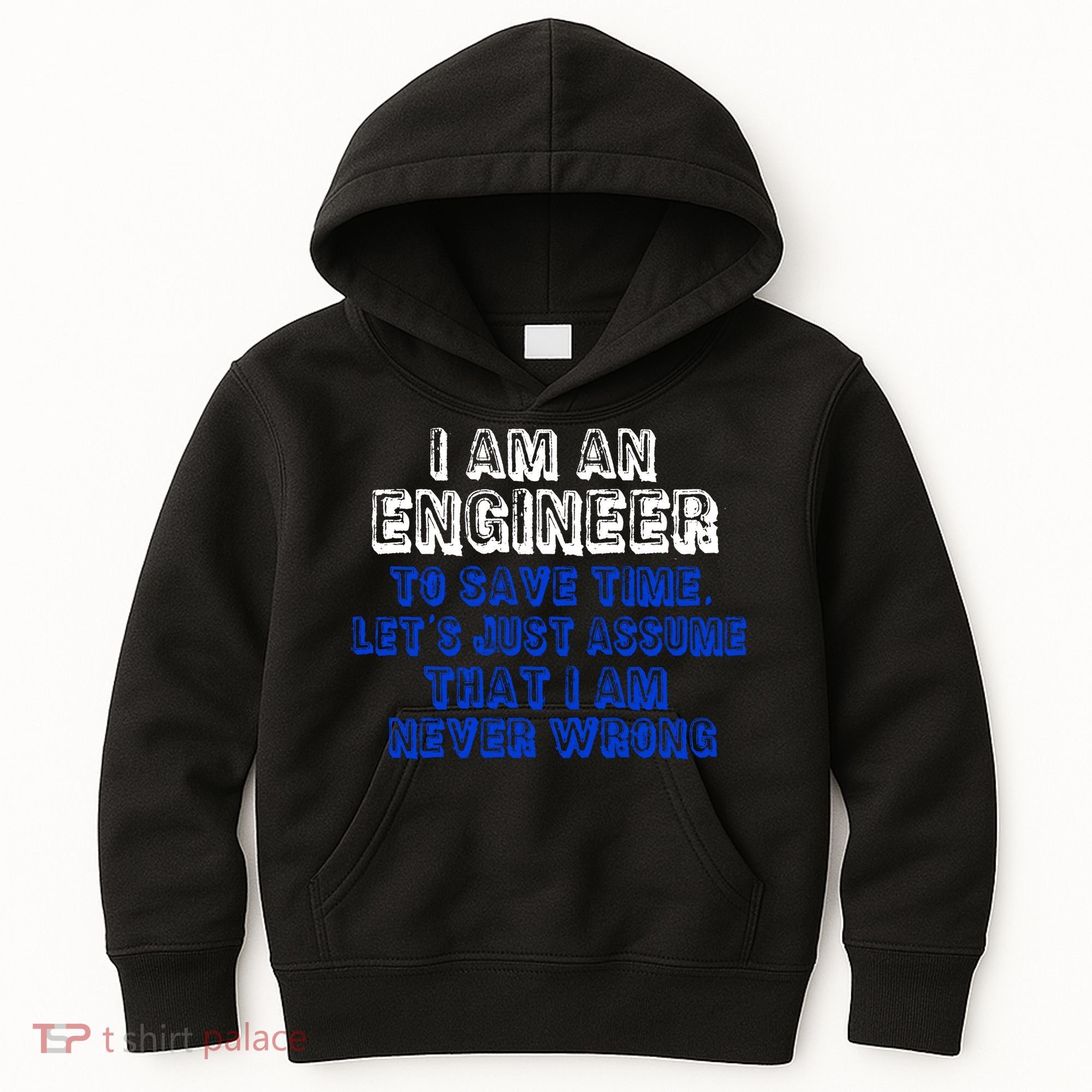 I Am An Engineer Save Time Never Wrong Kids Hoodie