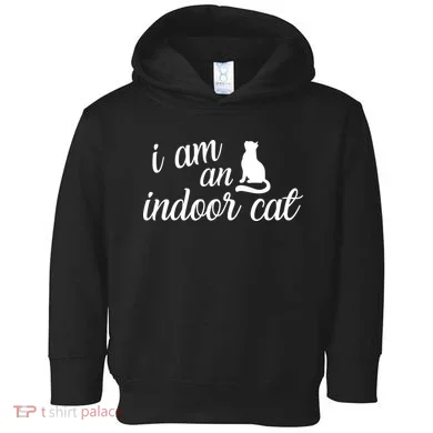 I Am An Indoor Cat Toddler Hoodie