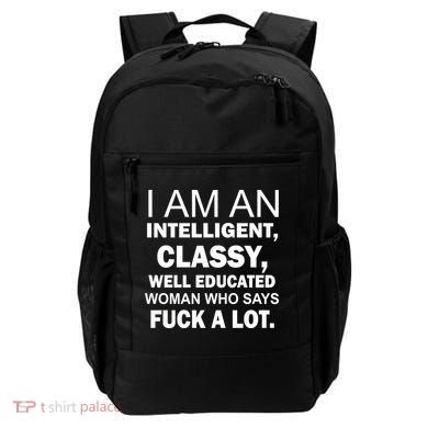 I Am An Intelligent Classy Educated Backpack