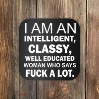 I Am An Intelligent Classy Educated Coaster thumb 0