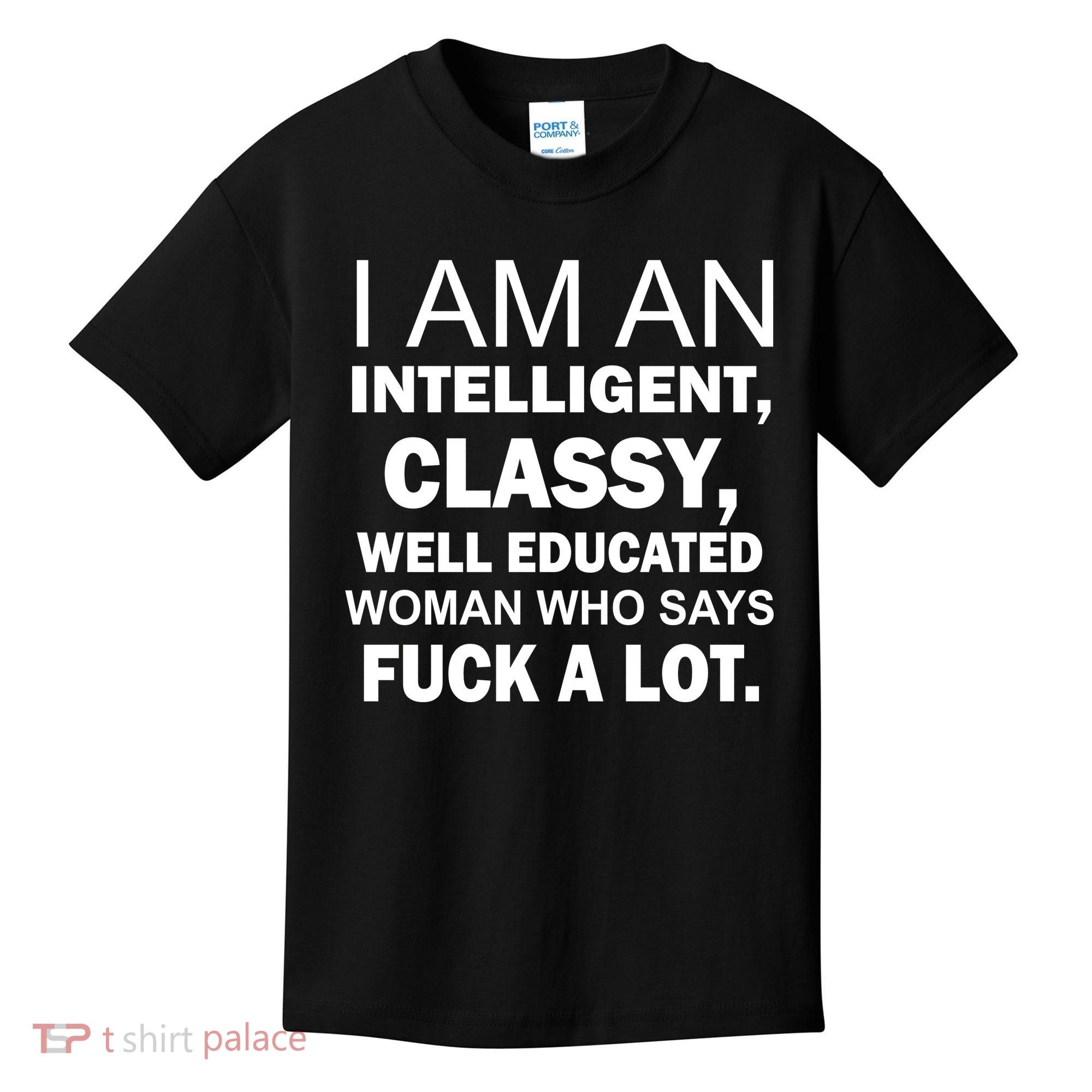 I Am An Intelligent Classy Educated Kids T-Shirt