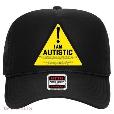 I Am Autistic Autism Warning Sign Hat