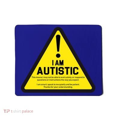 I Am Autistic Autism Warning Sign Mousepad