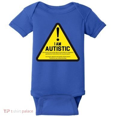 I Am Autistic Autism Warning Sign Baby Bodysuit