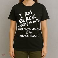 I Am Black Every Month But This Month I Am Black Black T-Shirt thumb 4