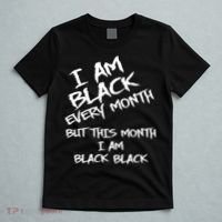 I Am Black Every Month But This Month I Am Black Black T-Shirt thumb 5