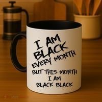I Am Black Every Month But This Month I Am Black Black Coffee Mug thumb 4