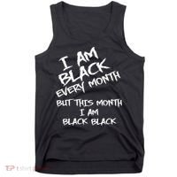 I Am Black Every Month But This Month I Am Black Black Tank Top thumb 0