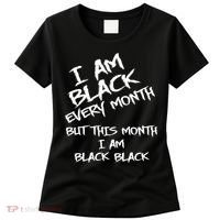 I Am Black Every Month But This Month I Am Black Black Women's T-Shirt thumb 0