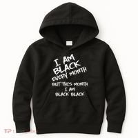I Am Black Every Month But This Month I Am Black Black Kids Hoodie thumb 0