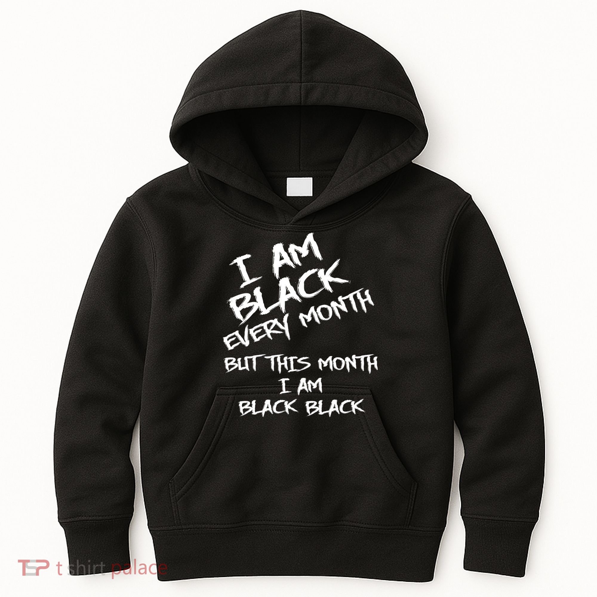 I Am Black Every Month But This Month I Am Black Black Kids Hoodie