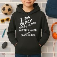 I Am Black Every Month But This Month I Am Black Black Kids Hoodie thumb 2
