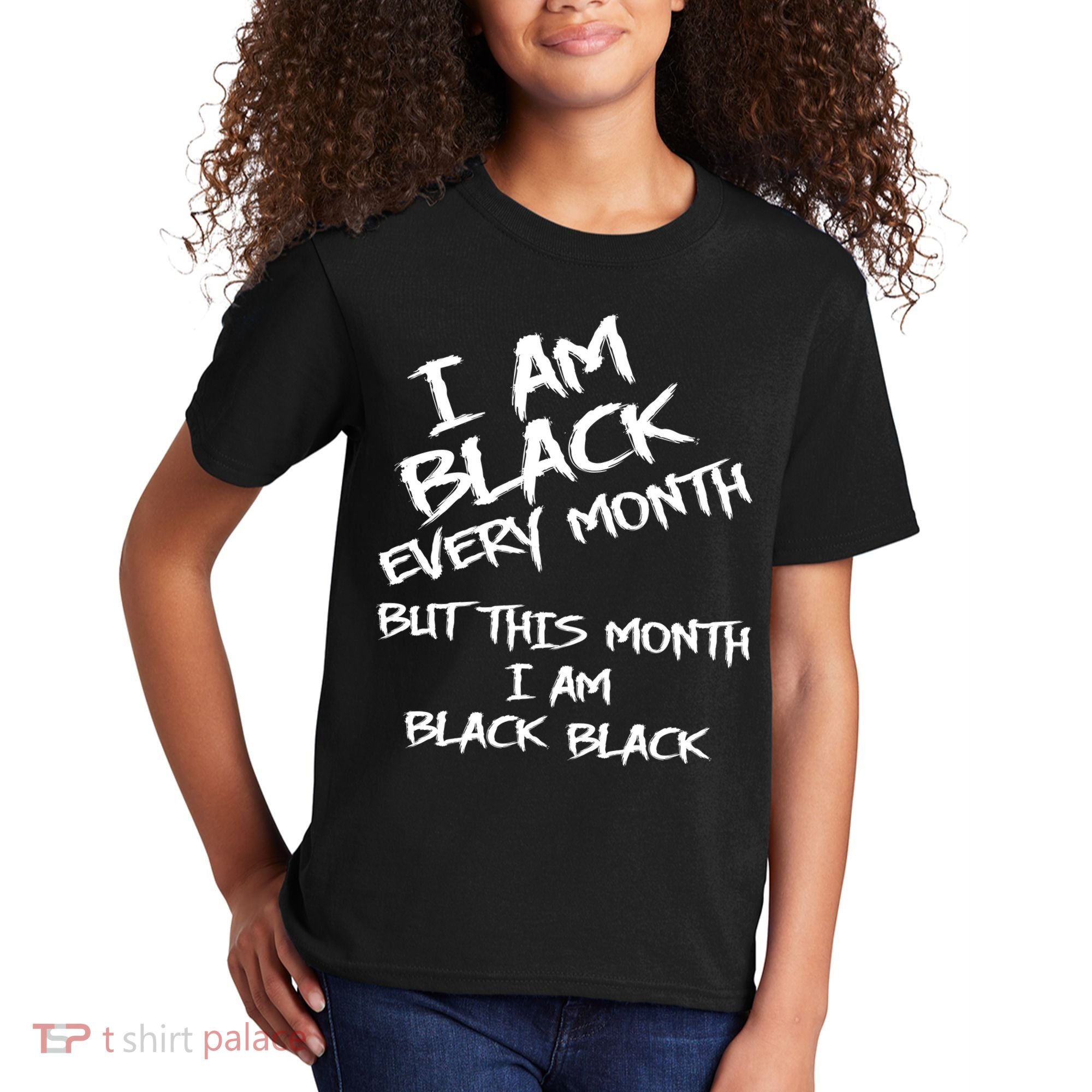I Am Black Every Month But This Month I Am Black Black Kids T-Shirt