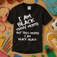 I Am Black Every Month But This Month I Am Black Black Kids T-Shirt thumb 3