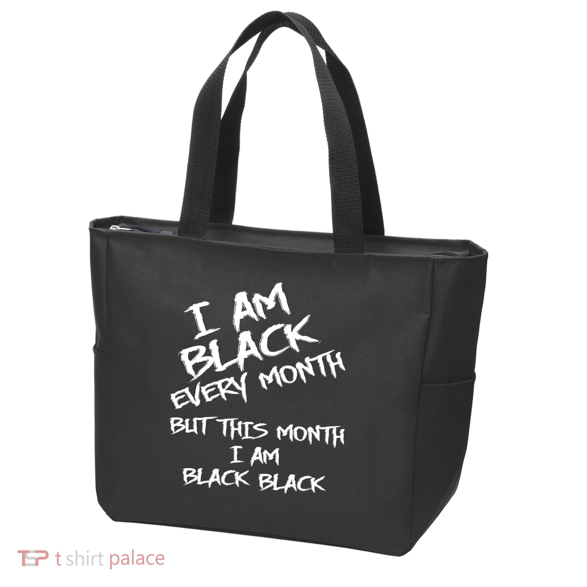 I Am Black Every Month But This Month I Am Black Black Tote Bag