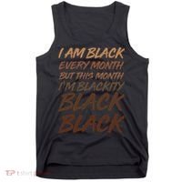 I Am Black Every Month But this Month I'm Blackity Black Black Tank Top thumb 0