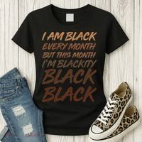 I Am Black Every Month But this Month I'm Blackity Black Black Women's T-Shirt thumb 3