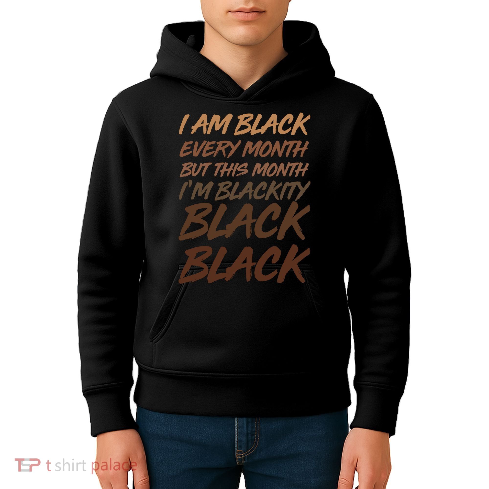 I Am Black Every Month But this Month I'm Blackity Black Black Kids Hoodie