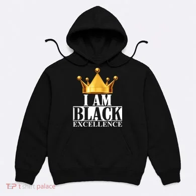 I Am Black Excellence Hoodie