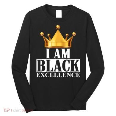 I Am Black Excellence Long Sleeve Shirt