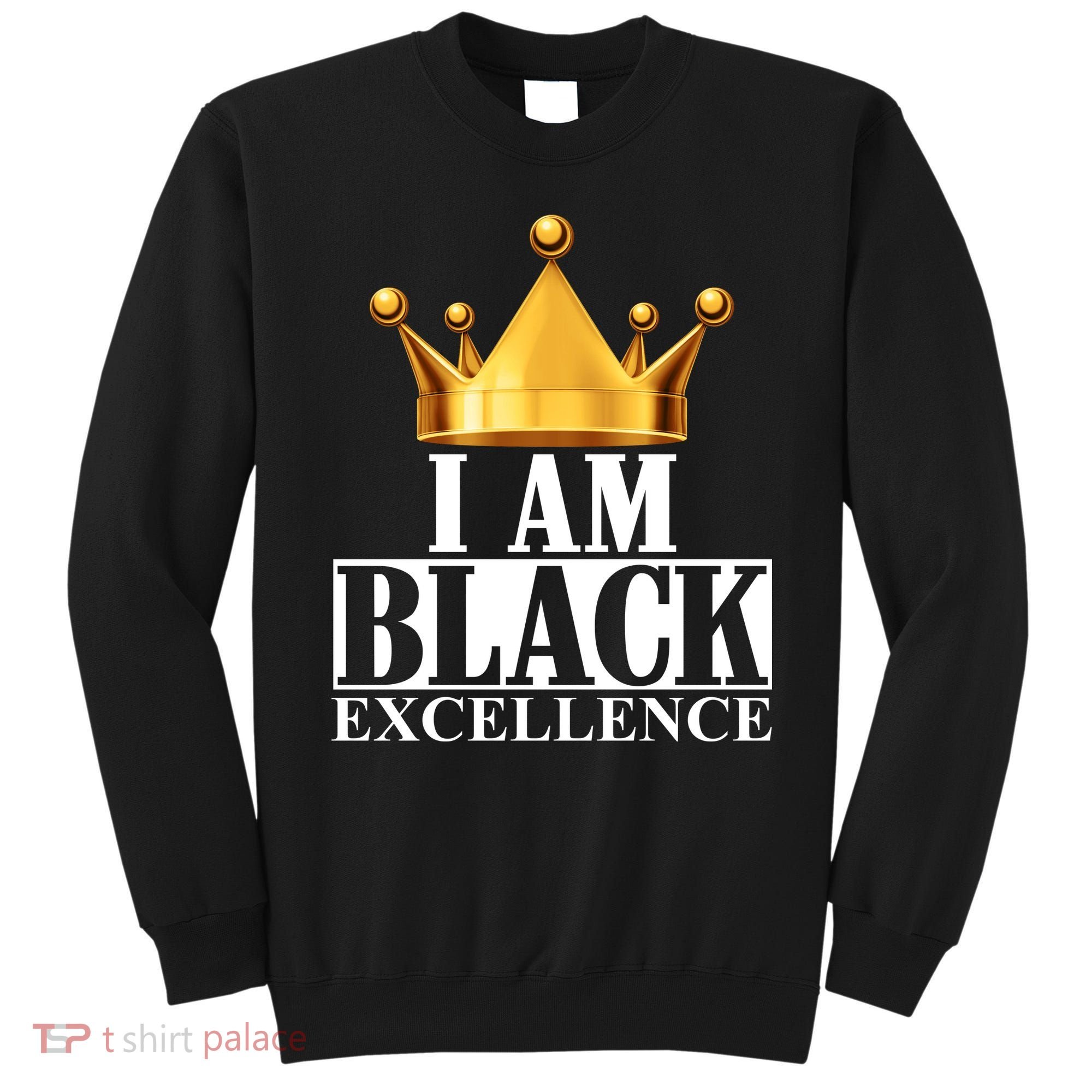 I Am Black Excellence Sweatshirt