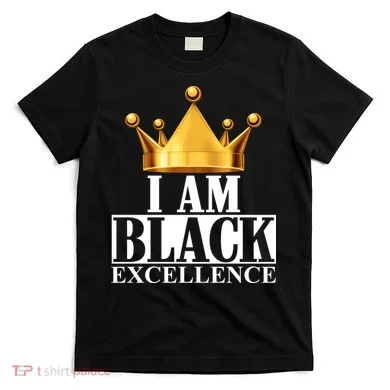 I Am Black Excellence T-Shirt