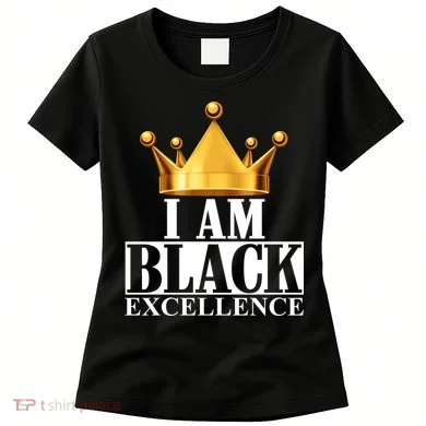 I Am Black Excellence Women's T-Shirt
