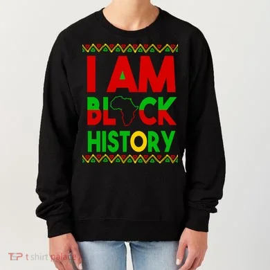 I Am Black History Women's Sweatshirt