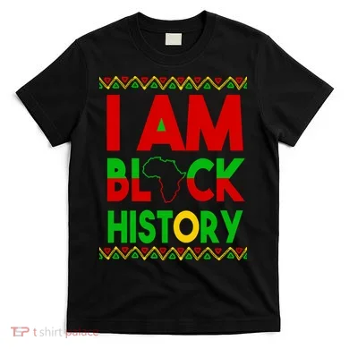 I Am Black History T-Shirt