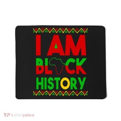 I Am Black History Mousepad