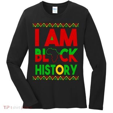 I Am Black History Women's Long Sleeve Shirt