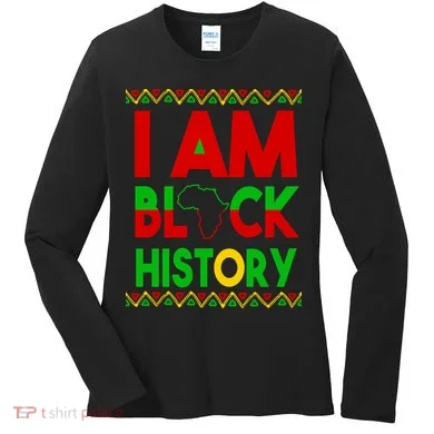 I Am Black History Women's Long Sleeve Shirt