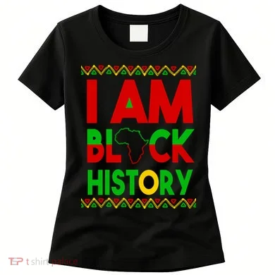 I Am Black History Women's T-Shirt