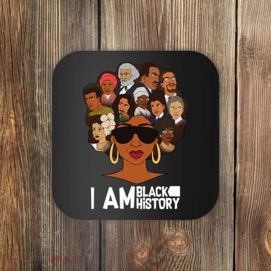 I Am Black History Love My Roots Coaster