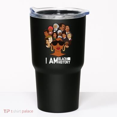 I Am Black History Love My Roots Tumbler