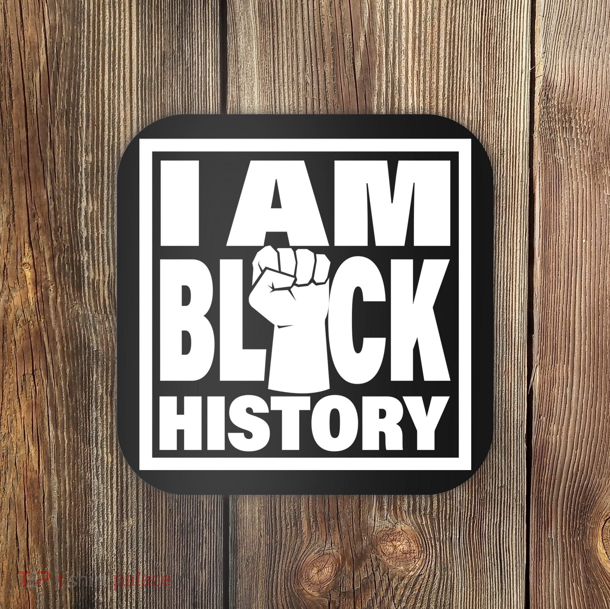 I Am Black History Proud African American Coaster