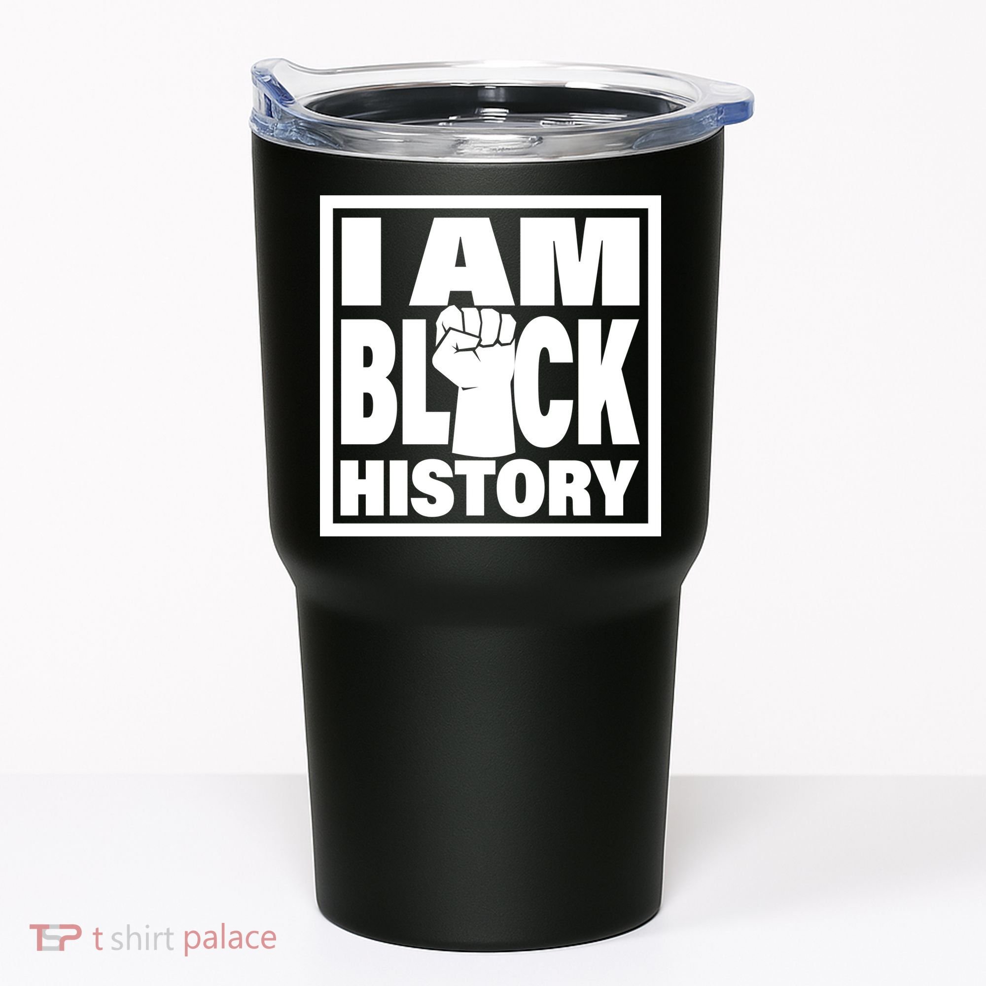 I Am Black History Proud African American Tumbler