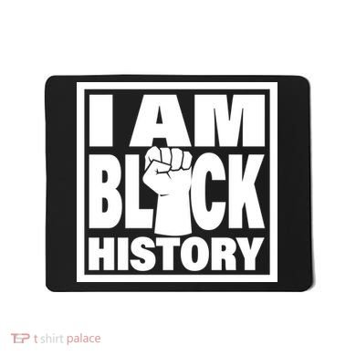 I Am Black History Proud African American Mousepad