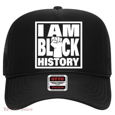 I Am Black History Proud African American Hat