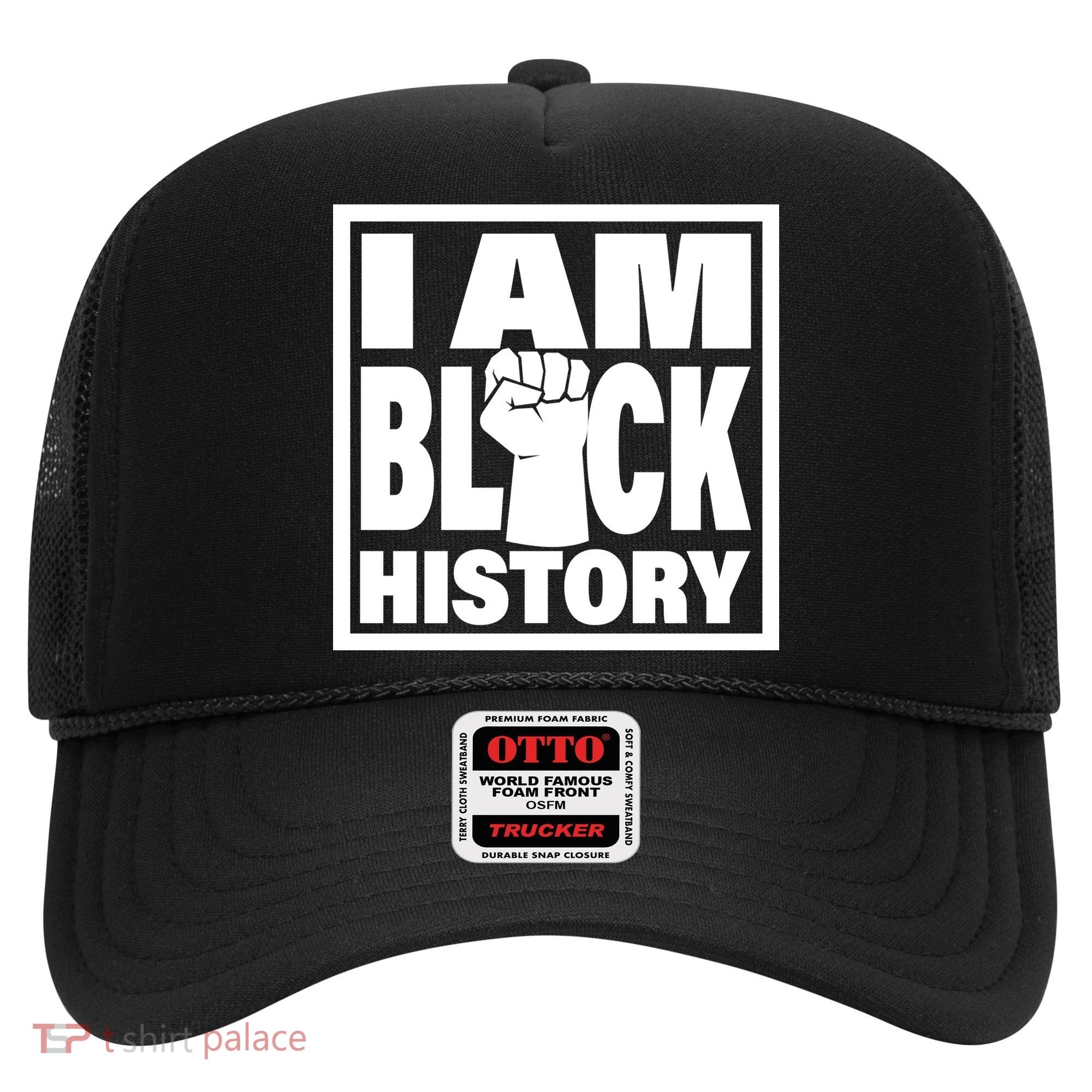 I Am Black History Proud African American Hat